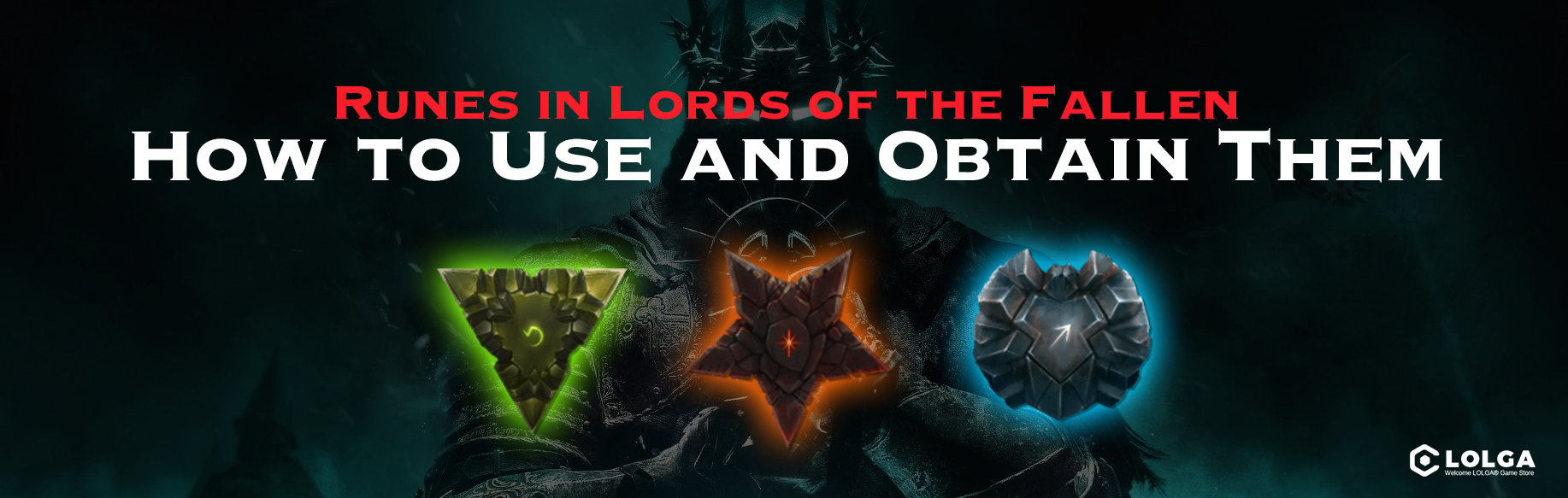 Runes in Lords of the Fallen: How to Use and Obtain Them
